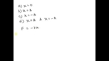 An object undergoing simple harmonic motion has a maximum acceleration at the position x =___. A) 0…