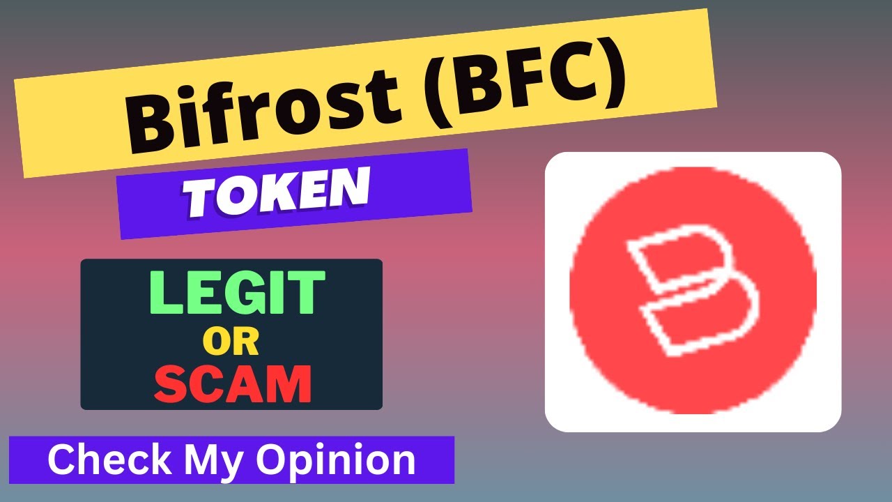 Bifrost (BFC) Token is a Legit or Scam | Is BFC token Legit or Scam ?