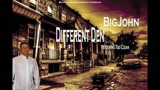 BigJohn - Different Den Ft. Too Clean
