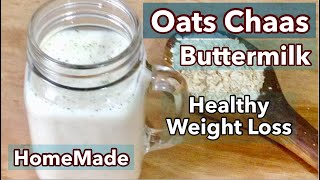 Buttermilk and oats are an excellent source of calcium protein, rich
in fibre, these nutrients have been proven to raise the body's
metabolic ra...