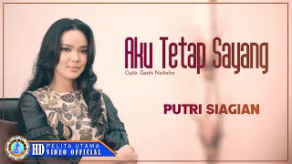 Putri Siagian - AKU TETAP SAYANG || Lagu Pop Indonesia 2023