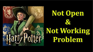 How To Fix Harry Potter Game Not Open Problem Android & Ios - Fix  Harry Potter Game Not Working