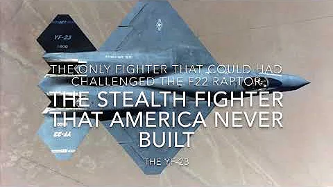The Stealth Fighter America Never built - The YF-23