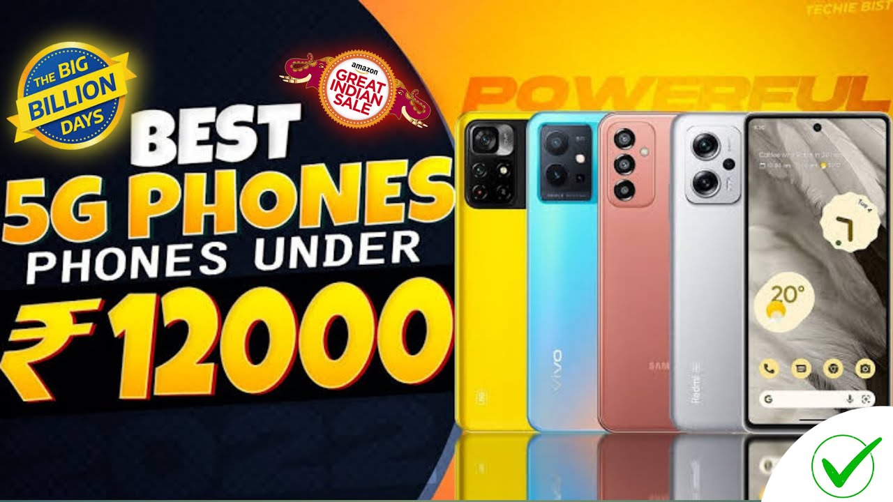 Top 5 Best 5g Smartphones Under 12000 In 2023 Best 5g Phones Under top-5-best-5g-smartphones-under-12000-in-2023-best-5g-phones-under