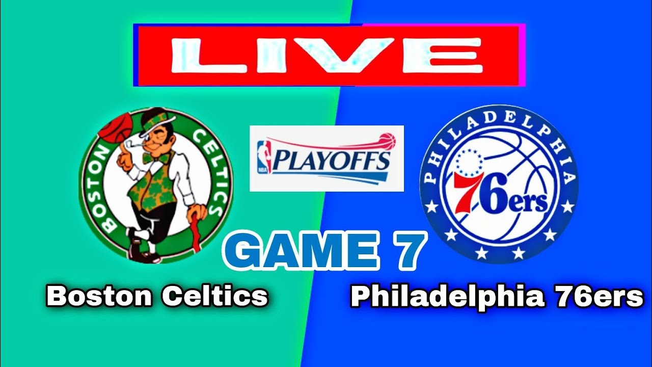Boston Celtics at Philadelphia 76ers game 7 NBA playoffs live play by play scoreboard