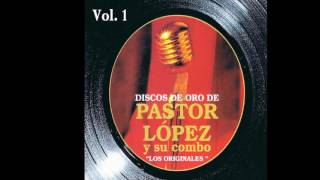 BRISAS DEL VALLE -  Pastor López y su Combo*