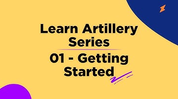 01 Getting Started with Artillery - Learn Artillery Series