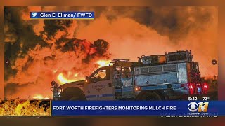 Fort Worth Crews Monitoring Large Mulch Fire