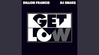 Get Low (Aazar Remix) - Dillon Francis, DJ Snake