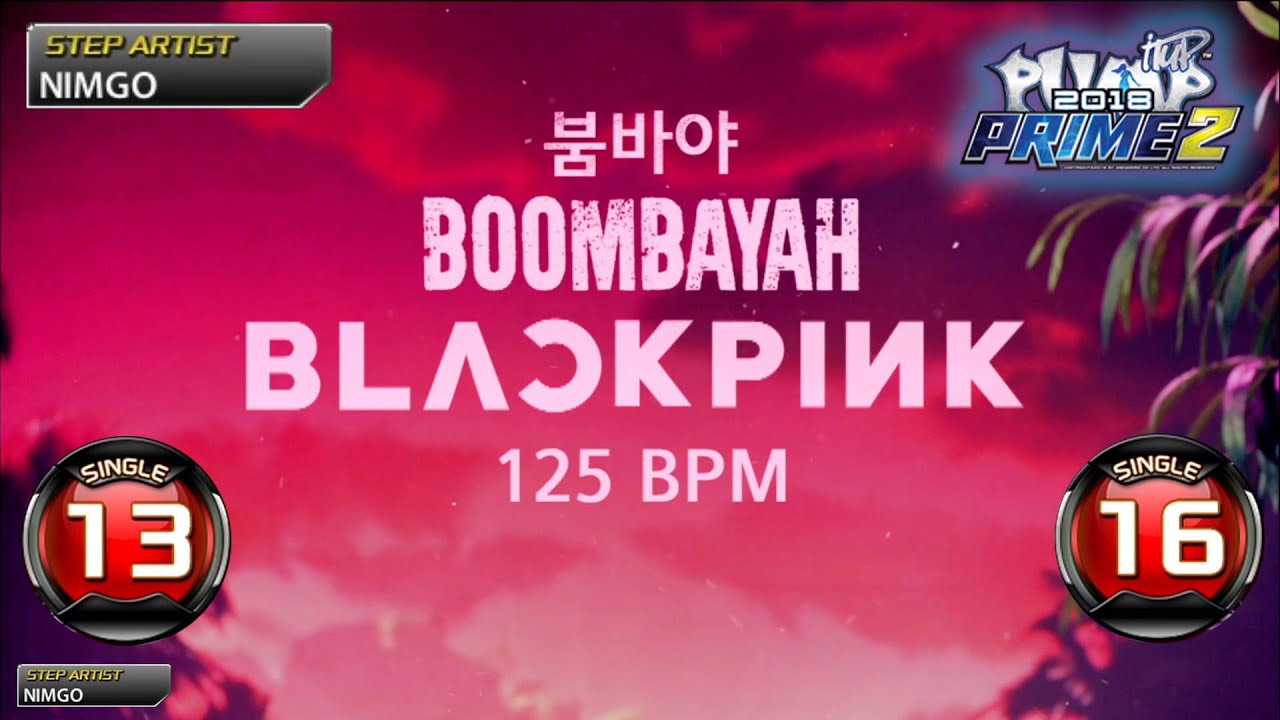 [PUMP IT UP PRIME 2] 붐바야(BOOMBAYAH) S13 & S16