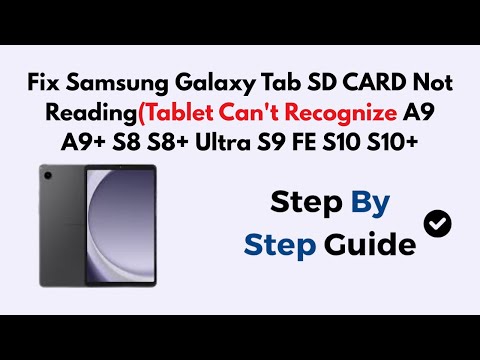 Fix Samsung Galaxy Tab SD CARD Not Reading(Tablet Can't Recognize A9 A9+ S8 S8+ Ultra S9 FE S10 S10+