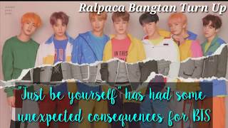 Just Be Yourself Has Had Some Unexpected Consequences For Bts