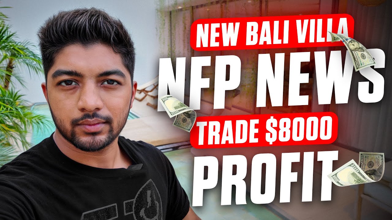 New Bali Villa | NFP News Trade 8000$ Profit!