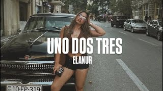 Elanur - Uno Dos Tres (Kerem Bakir Remi̇x)