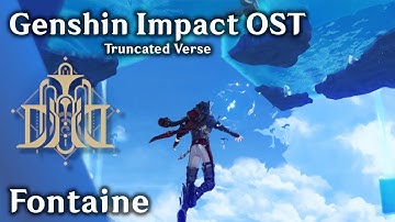 💧 Fontaine ⚖️ - Truncated Verse (ft. Wriothesley) [原神 Genshin Impact Music + Exploration]