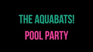 The Aquabats! - Pool Party [Karaoke]