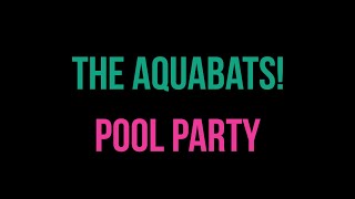 The Aquabats - Pool Party Karaoke