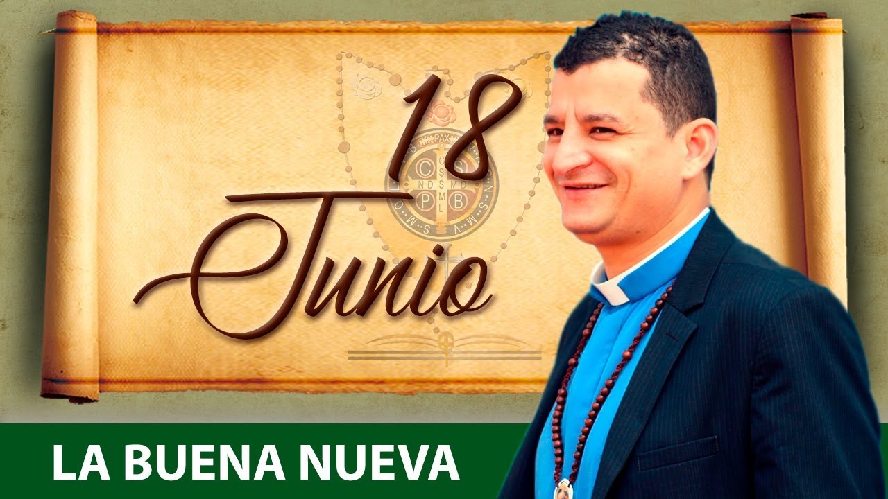 Martes 18 de Junio (La Buena Nueva) - Padre Bernardo Moncada dios padre de isis
