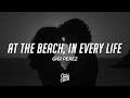 Gigi Perez At The Beach In Every Life Lyrics 