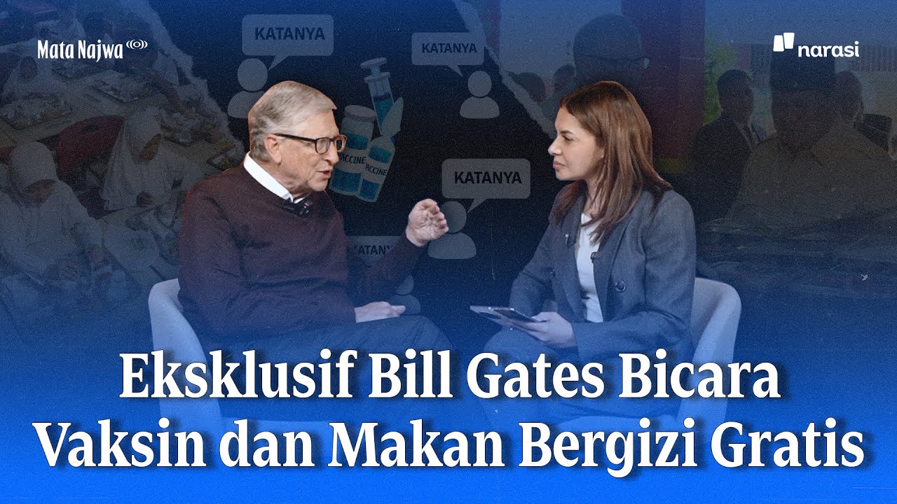 Eksklusif Bill Gates Bicara Vaksin dan Makan Bergizi Gratis | Mata Najwa