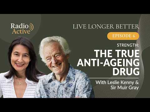 Episode 6: Strength — The True Anti-Ageing Drug