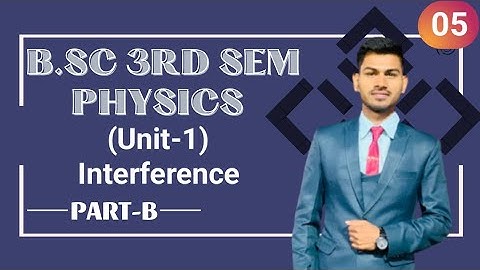 B.Sc 3rd sem Physics || Interference || By Abhishek Bhardwaj sir ✍️✍️