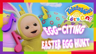 Teletubbies Let’s Go! | Egg-citing Easter Egg Hunt | Volume 2 | Songs For Kids