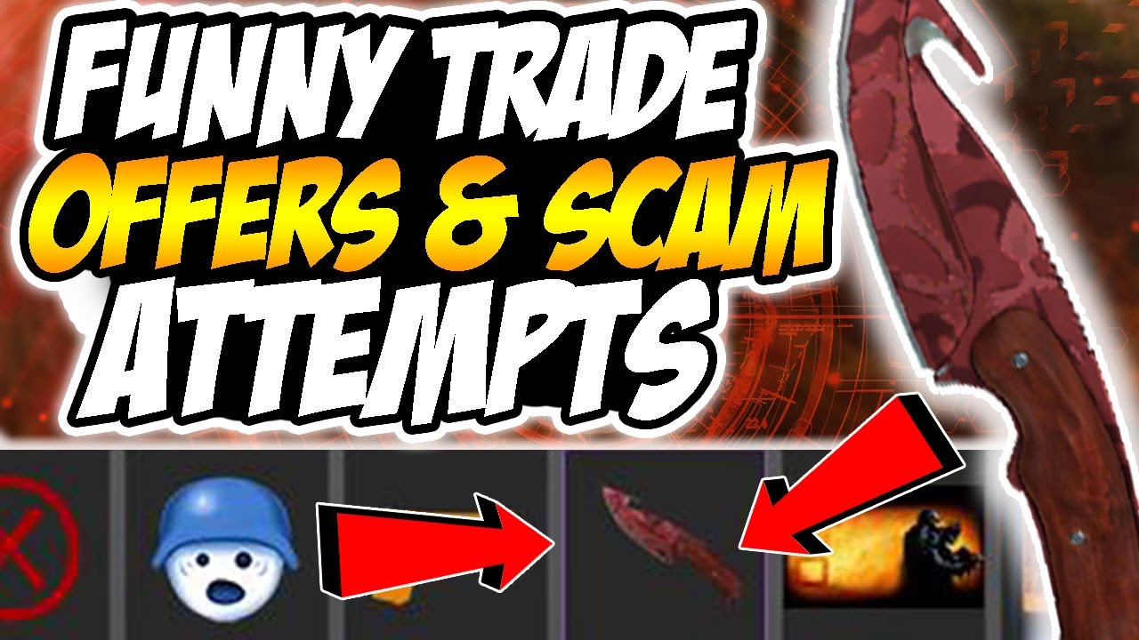 Funny Trade Offers & Scam Attempts! R.I.P. Knife?! YouTube