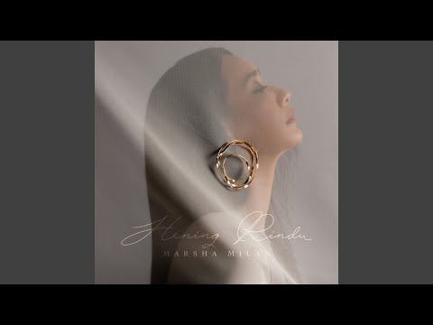 Hening Rindu - Marsha Milan