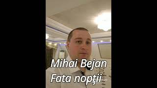 Mihai Bejan - Fata nopţii