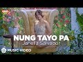 Nung Tayo Pa - Janella Salvador | Himig Handog 2019 (Music Video)