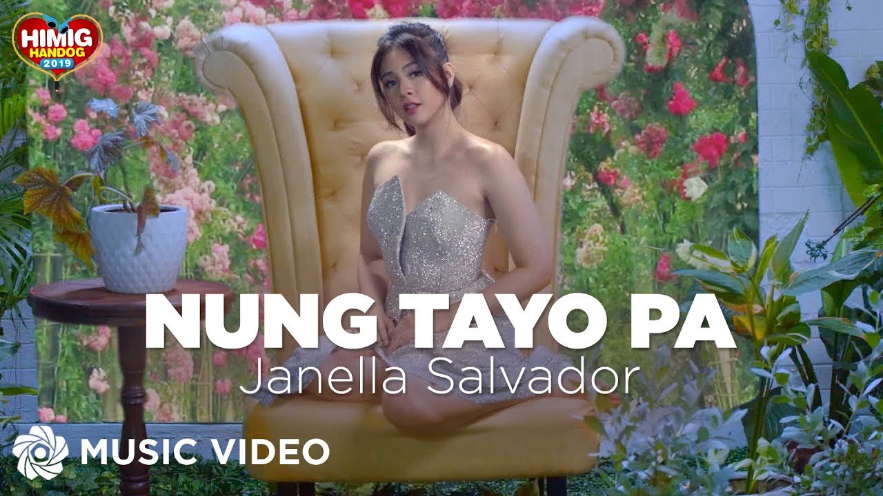 Nung Tayo Pa - Janella Salvador | Himig Handog 2019 (Music Video)