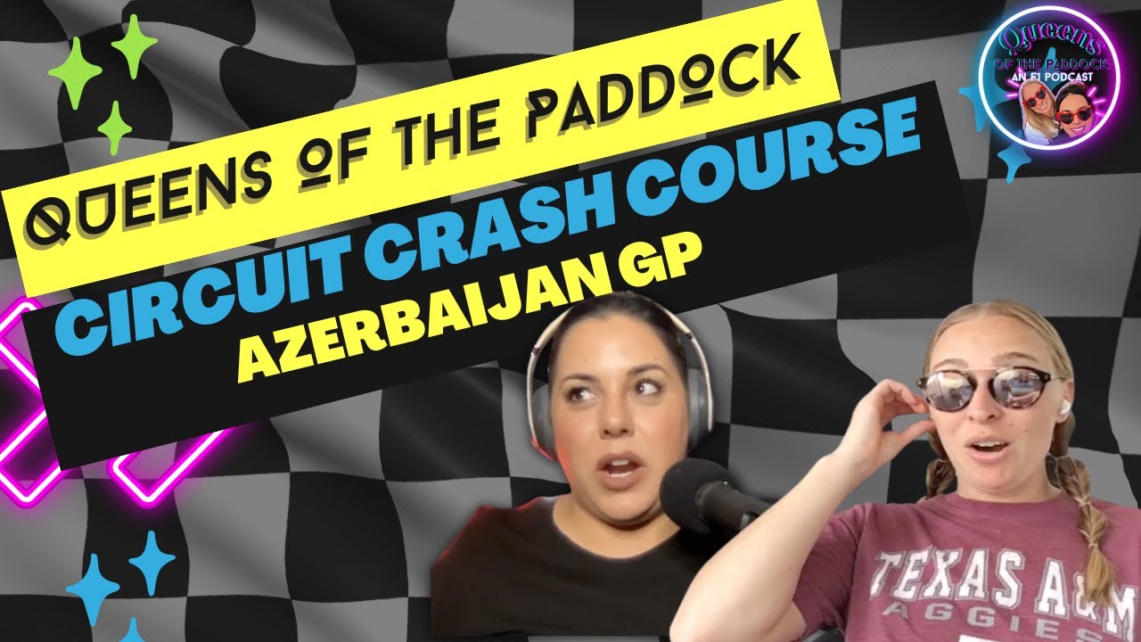 Circuit Crash Course Circuit Crash Course - Azerbaijan - YouTube