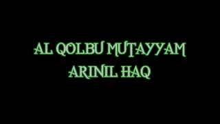 Al Qolbu Mutayyam - Arinil Haq