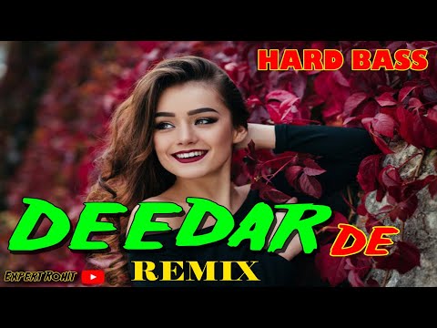 Deedar de remix song | deedar de new song remix | Chhalaang:Deedar De | Expert Rohit dj remix