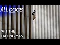 9/11 The Falling Man - The Most Powerful Image of 9/11 | 9/11 Documentary | Documental