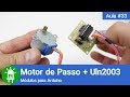 Motor de Passo com Driver Uln2003