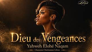 Dieu des Vengeances | Lyrics video | Chansons Chrétiennes Libres