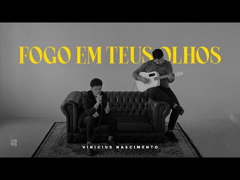 Fogo Em Teus Olhos - Vinicius Nascimento