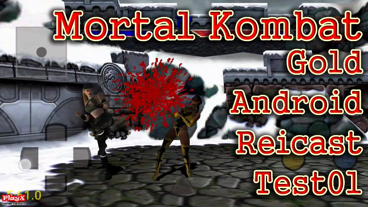 Reicast r20.04-046d94d4 DC Android Mortal Kombat Gold Game Test01-[PlayX]