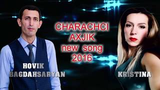 Hovik Baghdasaryan & Kristina - CHARACHCI AXJIK