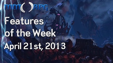 MMORPG.com Features of the Week - April 21st, 2013