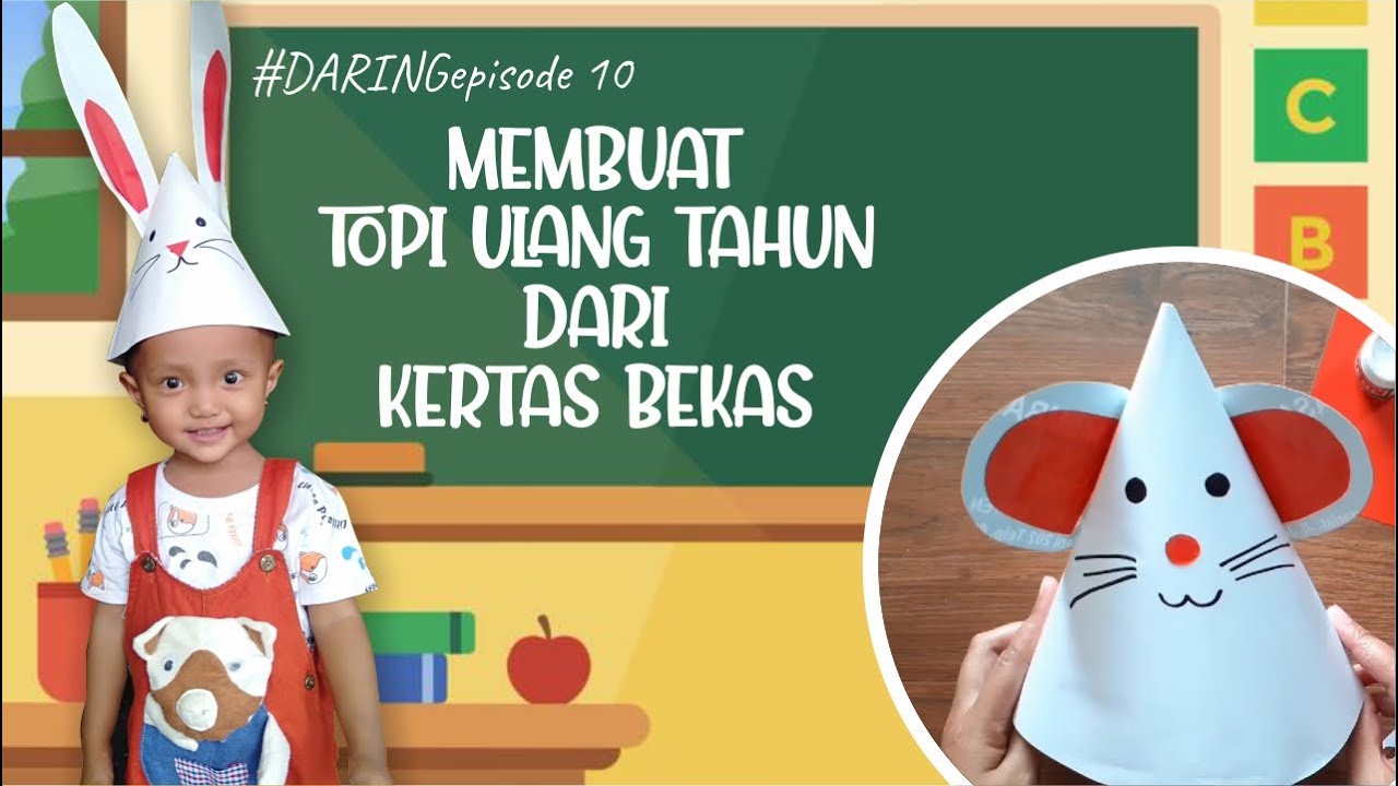 Membuat Topi Ulang Tahun Dari Kertas Bekas | Daring Episode 10 - Youtube