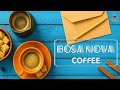 Bossa Nova Jazz ☕☕☕ ボサノバ 名曲 - リラックスできるストレス解消用ジャズ&ボサノバ - ボサノバ & ジャズBGM - 起こり、仕事のための快適なジャズ音