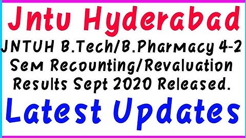 JNTUH B.Tech/B.Pharmacy 4-2 Sem Recounting/Revaluation Results Sept 2020 Released.
