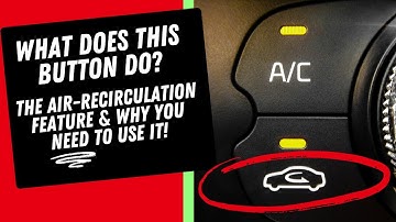 What Does The Air Recirculation Button Do | And When Should I Use It?