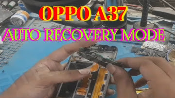 oppo a37 auto recovery mode | oppo recovery mode