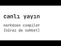 kendi markdown compiler'ımızı yazıyoruz. (#1)