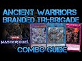 ULTIMATE ANCIENT WARRIORS BRANDED TRI-BRIGADE COMBO GUIDE [Yu-Gi-Oh! Master Duel]