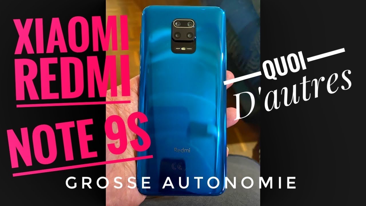 Test Xiaomi Redmi Note 9s Grosse Autonomie Quoi D'autres - YouTube